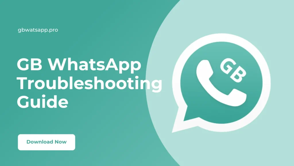 GB WhatsApp Troubleshooting