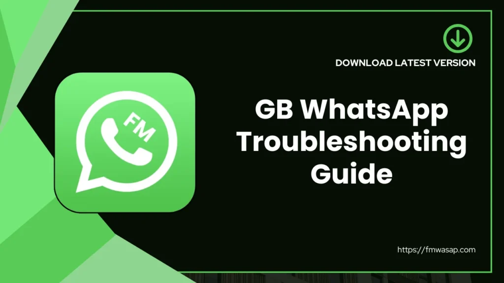 GB WhatsApp Troubleshooting